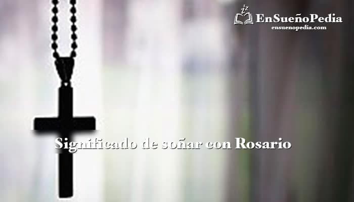 Înțeles de a visa rozary